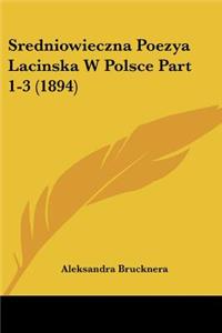 Sredniowieczna Poezya Lacinska W Polsce Part 1-3 (1894)