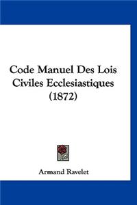 Code Manuel Des Lois Civiles Ecclesiastiques (1872)