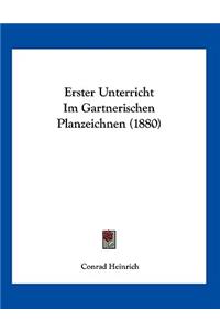 Erster Unterricht Im Gartnerischen Planzeichnen (1880)