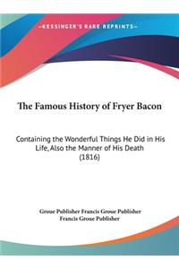 The Famous History of Fryer Bacon