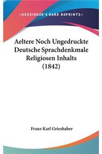 Aeltere Noch Ungedruckte Deutsche Sprachdenkmale Religiosen Inhalts (1842)