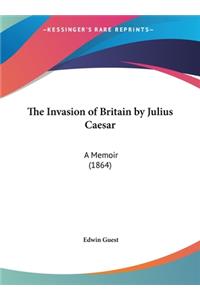 The Invasion of Britain by Julius Caesar