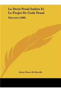 Le Droit Penal Italien Et Le Projet de Code Penal
