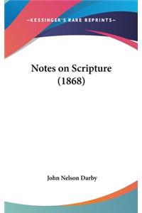 Notes on Scripture (1868)