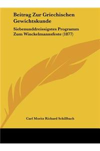 Beitrag Zur Griechischen Gewichtskunde