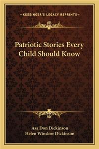 Patriotic Stories Every Child Should Know