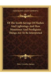 Of the Sooth Sayings of Flashes and Lightnings and How Monstrous and Prodigious Things Are to Be Interpreted