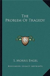 Problem Of Tragedy