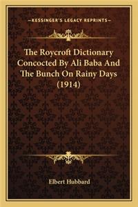 Roycroft Dictionary Concocted By Ali Baba And The Bunch On Rainy Days (1914)