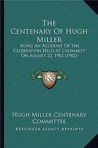 Centenary of Hugh Miller