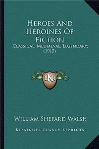 Heroes and Heroines of Fiction