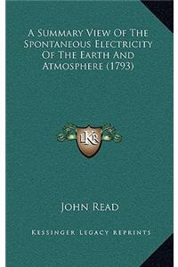 A Summary View of the Spontaneous Electricity of the Earth and Atmosphere (1793)