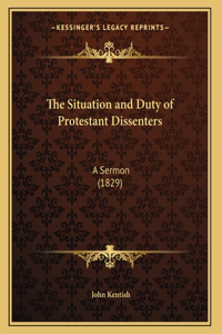 The Situation and Duty of Protestant Dissenters