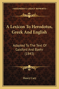 A Lexicon To Herodotus, Greek And English