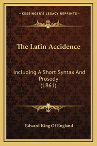 The Latin Accidence