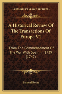 Historical Review Of The Transactions Of Europe V1