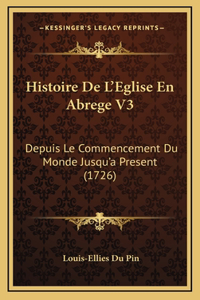 Histoire De L'Eglise En Abrege V3