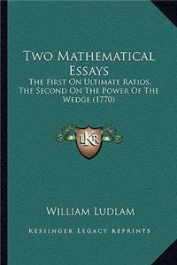 Two Mathematical Essays