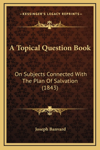 A Topical Question Book