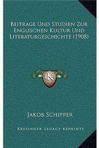 Beitrage Und Studien Zur Englischen Kultur Und Literaturgeschichte (1908)