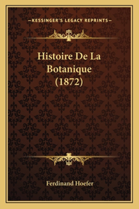 Histoire De La Botanique (1872)