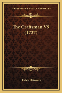 The Craftsman V9 (1737)