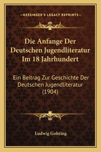 Die Anfange Der Deutschen Jugendliteratur Im 18 Jahrhundert
