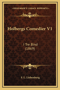 Holbergs Comedier V1