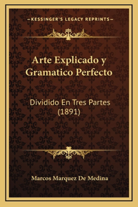 Arte Explicado y Gramatico Perfecto