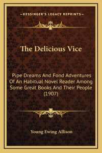 The Delicious Vice