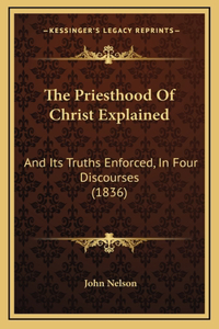The Priesthood Of Christ Explained