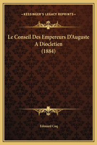 Le Conseil Des Empereurs D'Auguste A Diocletien (1884)