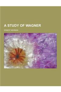 A Study of Wagner