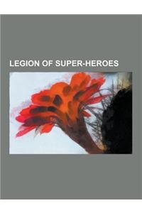 Legion of Super-Heroes: List of Legion of Super-Heroes Members, Legion of Super Heroes, Phantom Zone, List of Legion of Super Heroes Episodes,