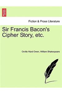 Sir Francis Bacon's Cipher Story, Etc.