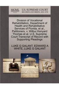 Division of Vocational Rehabilitation, Department of Health and Rehabilitative Services of Florida, et al., Petitioners, V. Wilbur Kenyard Thomas et al. U.S. Supreme Court Transcript of Record with Supporting Pleadings