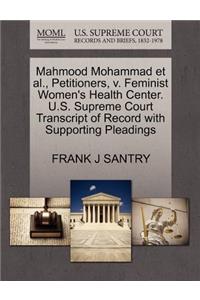 Mahmood Mohammad et al., Petitioners, V. Feminist Women's Health Center. U.S. Supreme Court Transcript of Record with Supporting Pleadings
