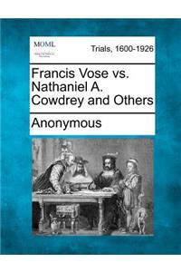 Francis Vose vs. Nathaniel A. Cowdrey and Others