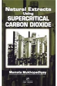 Natural Extracts Using Supercritical Carbon Dioxide