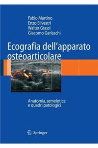 Ecografia Dell'apparato Osteoarticolare: Anatomia, Semeiotica E Quadri Patologici