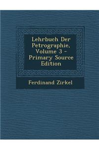 Lehrbuch Der Petrographie, Volume 3