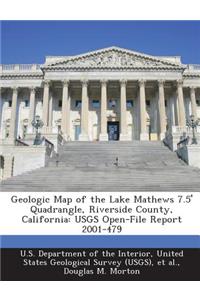 Geologic Map of the Lake Mathews 7.5' Quadrangle, Riverside County, California