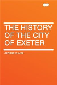 The History of the City of Exeter