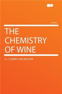 The Chemistry of Wine