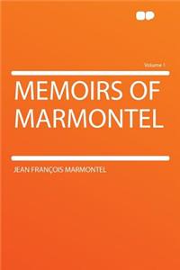 Memoirs of Marmontel Volume 1