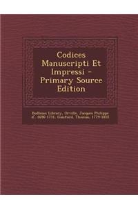 Codices Manuscripti Et Impressi - Primary Source Edition