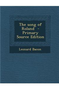 The Song of Roland - Primary Source Edition