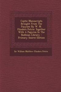 Coptic Manuscripts Brought from the Fayyum by W. M. Flinders Petrie