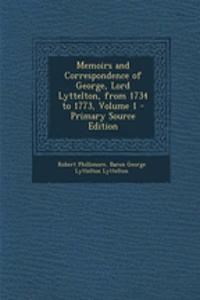 Memoirs and Correspondence of George, Lord Lyttelton, from 1734 to 1773, Volume 1