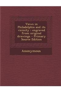 Views in Philadelphia and Its Vicinity